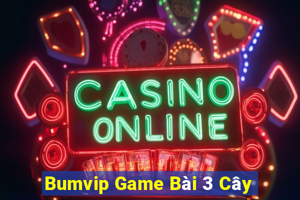 Bumvip Game Bài 3 Cây