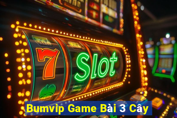 Bumvip Game Bài 3 Cây