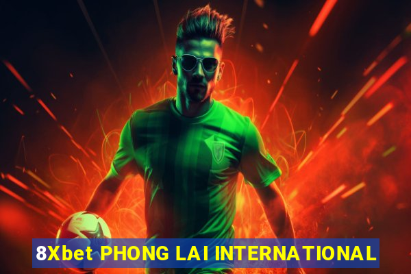 8Xbet PHONG LAI INTERNATIONAL