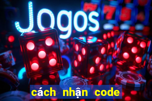 cách nhận code truy kích