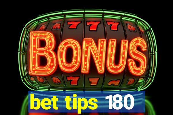 bet tips 180