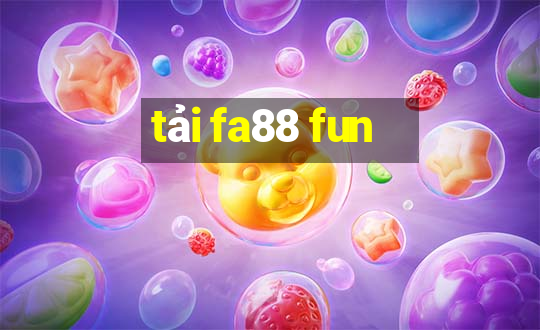 tải fa88 fun