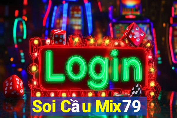 Soi Cầu Mix79