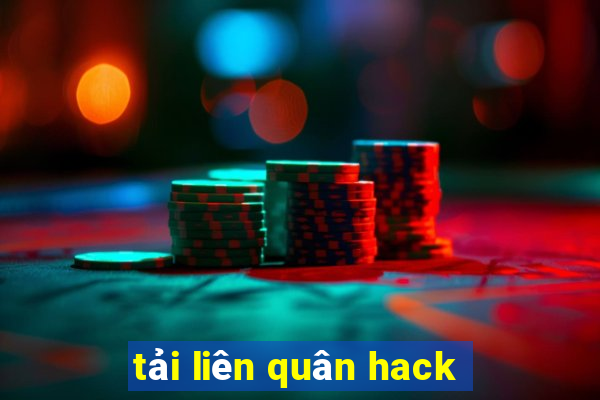 tải liên quân hack