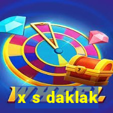 x s daklak