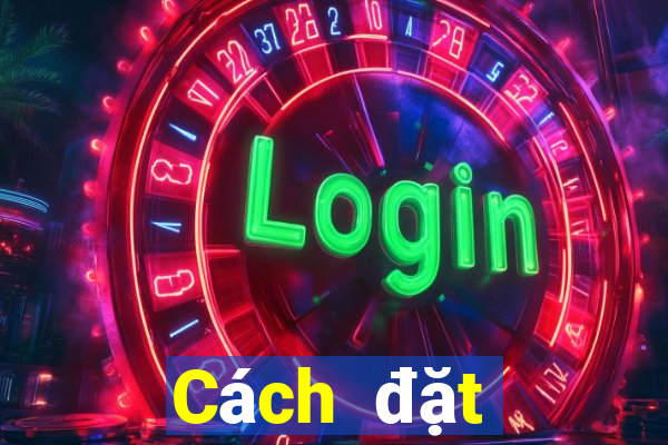 Cách đặt cược XSBN ngày 6