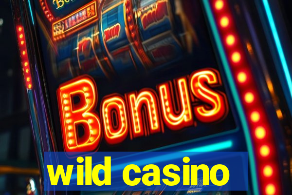 wild casino