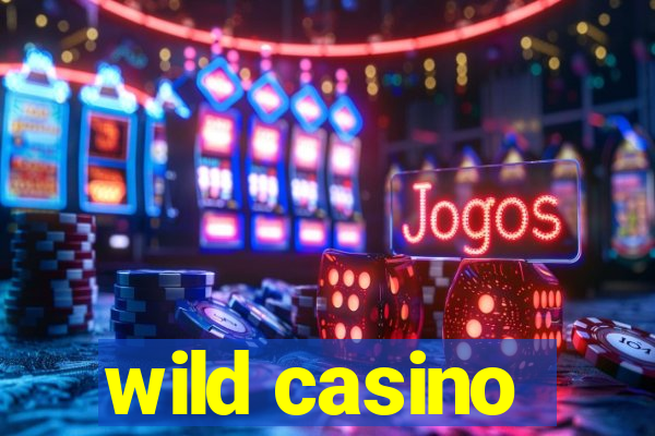 wild casino