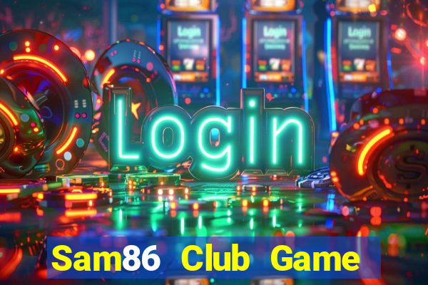 Sam86 Club Game Bài 96