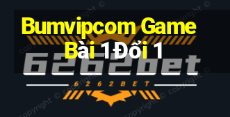 Bumvipcom Game Bài 1 Đổi 1