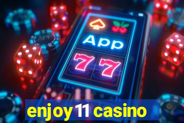 enjoy11 casino