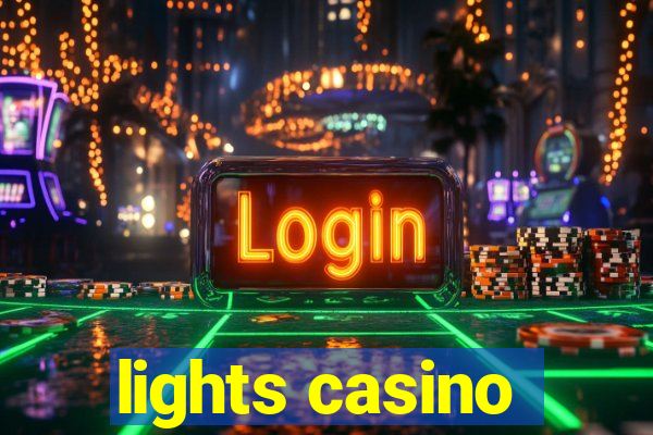 lights casino