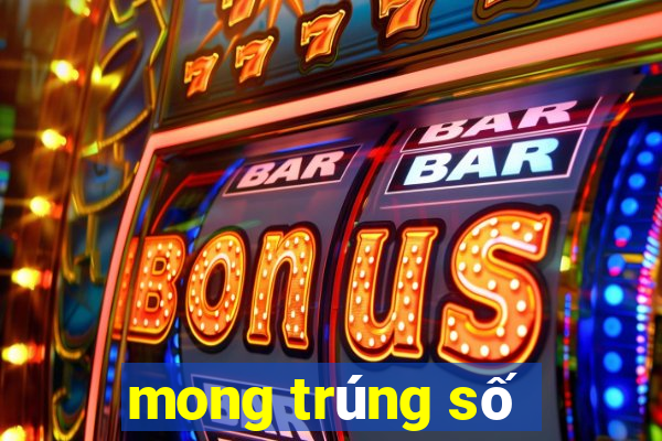 mong trúng số