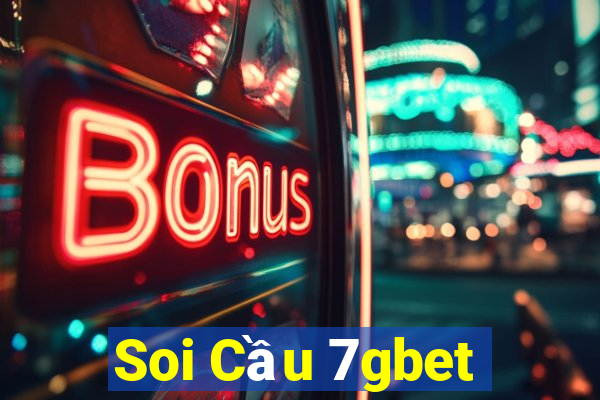 Soi Cầu 7gbet