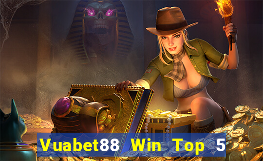 Vuabet88 Win Top 5 Game Bài Đổi Thưởng Uy Tín 2024