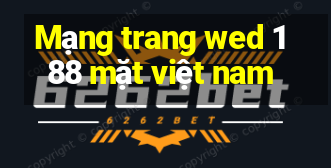 Mạng trang wed 188 mặt việt nam