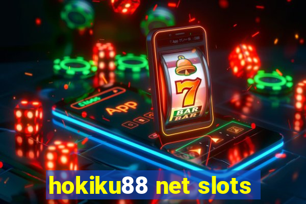 hokiku88 net slots