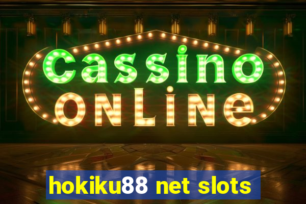 hokiku88 net slots