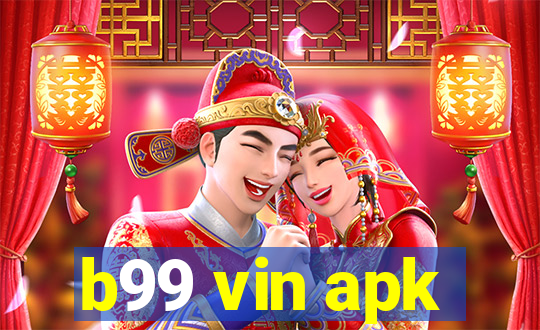 b99 vin apk