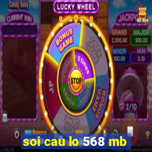 soi cau lo 568 mb