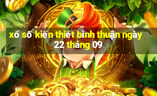 xổ số kiến thiết bình thuận ngày 22 tháng 09