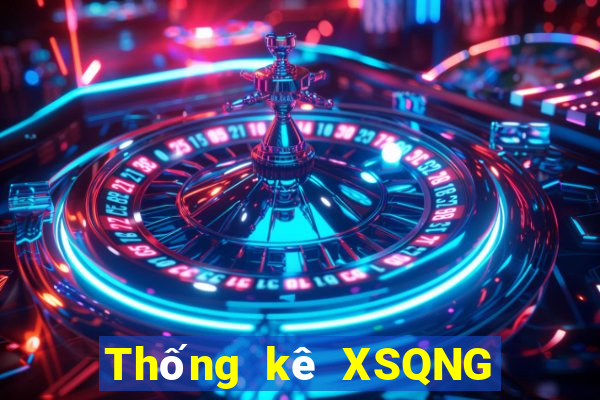 Thống kê XSQNG Thứ 2