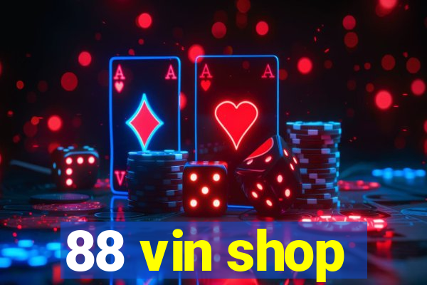 88 vin shop