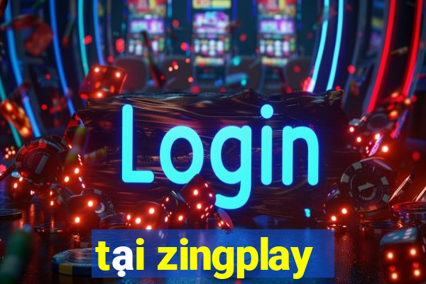 tại zingplay