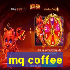 mq coffee