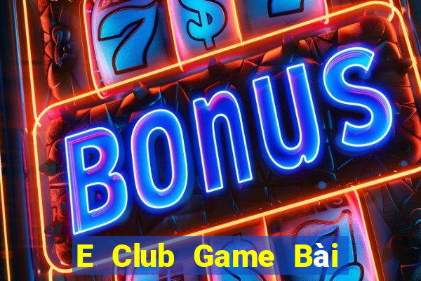 E Club Game Bài Khuyến Mãi