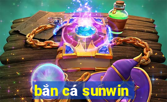 bắn cá sunwin