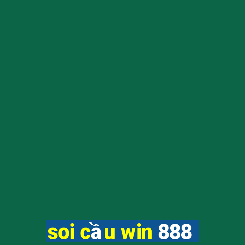 soi cầu win 888