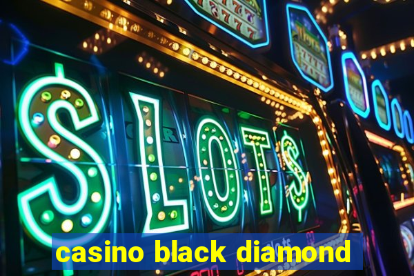 casino black diamond