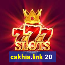 cakhia.link 20