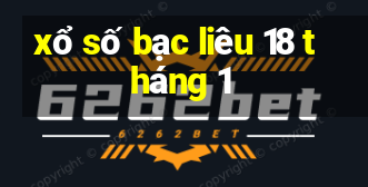 xổ số bạc liêu 18 tháng 1