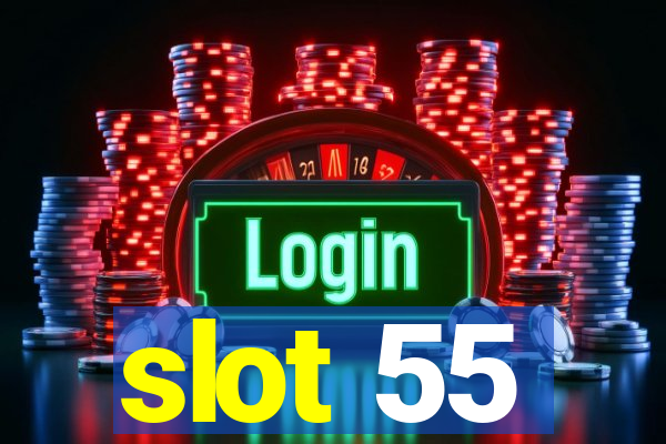 slot 55