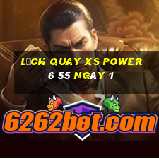 Lịch quay XS power 6 55 ngày 1