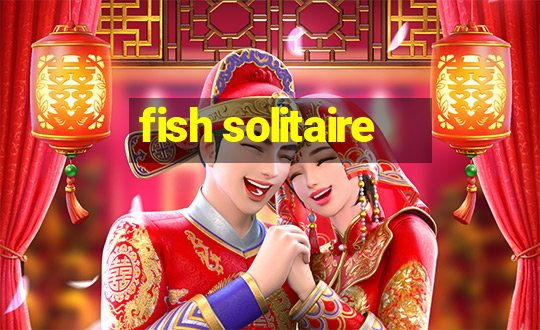 fish solitaire