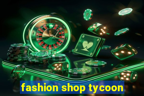 fashion shop tycoon