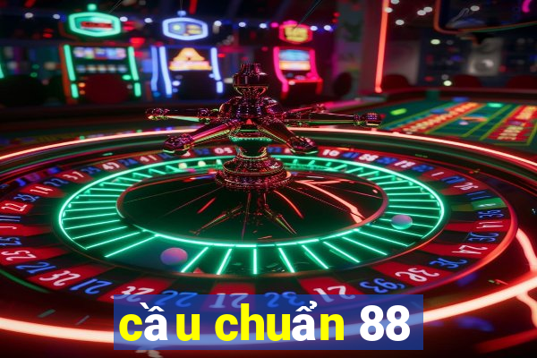 cầu chuẩn 88