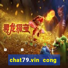 chat79.vin cong game uy tin