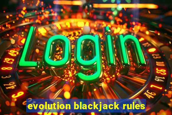 evolution blackjack rules