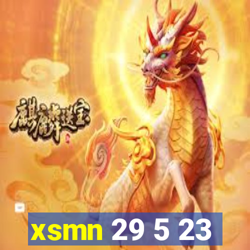 xsmn 29 5 23