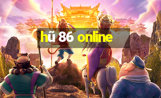 hũ 86 online