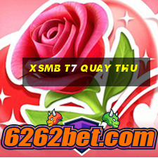 xsmb t7 quay thu