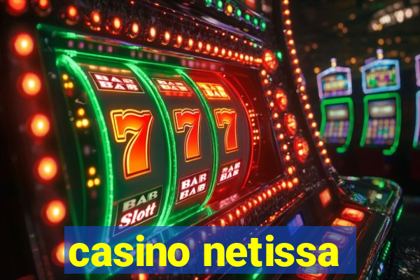 casino netissa