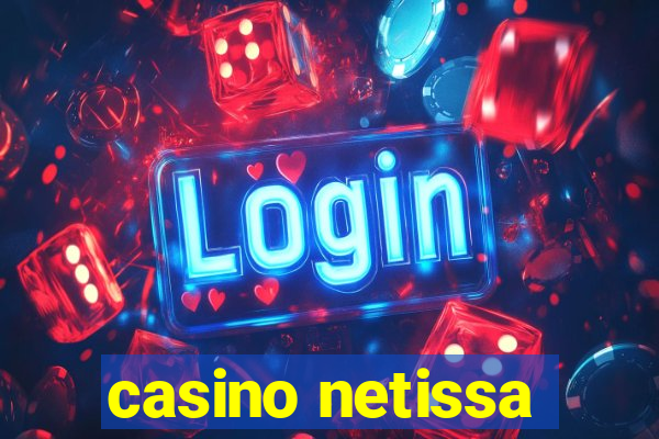 casino netissa