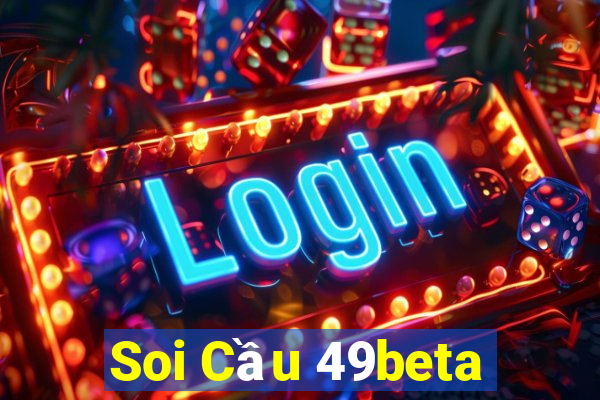 Soi Cầu 49beta