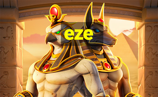 eze