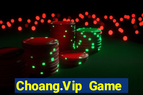 Choang.Vip Game Bài 3 Cây Online